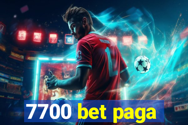 7700 bet paga